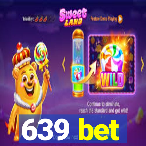 639 bet